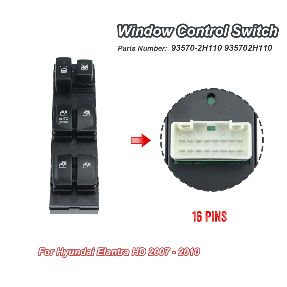 

For Hyundai Elantra HD 2007 2008 2009 2010 93570-2H110 935702H110 Driver Side Electric Power Master Window Switch Lifter Button