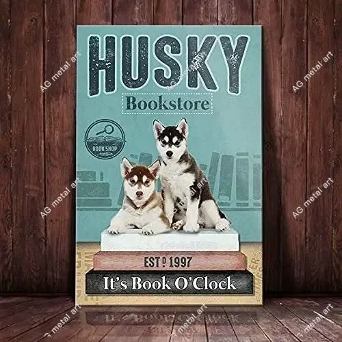 

Husky Dog Retro Metal Tin Signs Husky Bookstore It'S Book O'Clock Restaurant Cafe Living Room Kitchen Home Bar Decoration