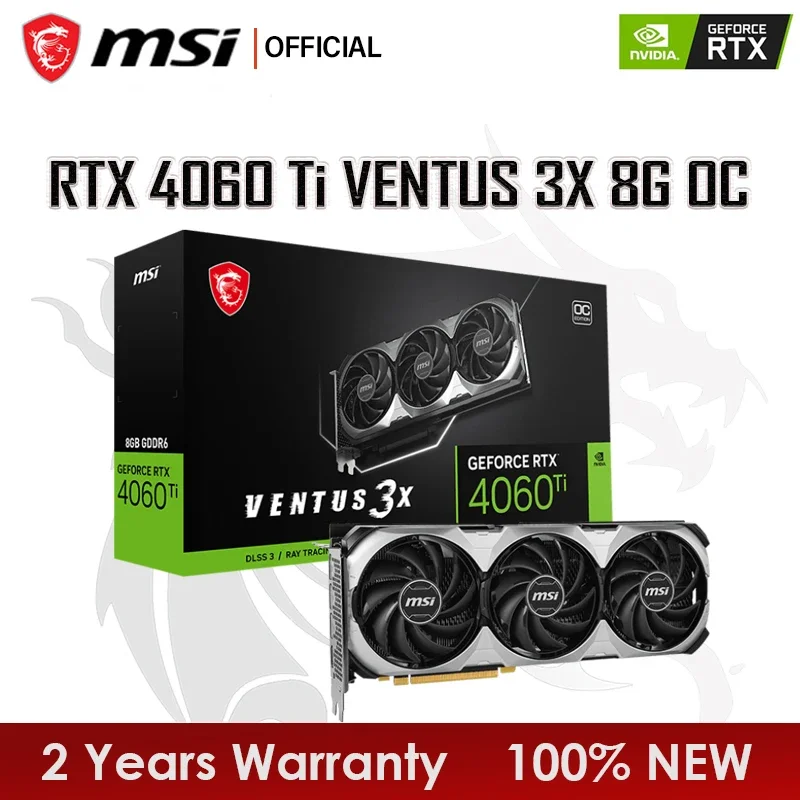 

New MSI RTX 4060 TI VENTUS 3X 8G OC Graphics Card GDDR6 8GB Video Cards GPU 128Bit NVIDIA RTX 4060TI 8G PCIE4.0 Core 2580MHz