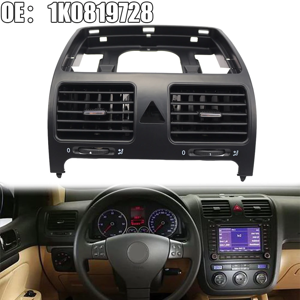For Jetta For Golf MK5 1K0819728 Front Dash Central Air Outlet Vent 30*26.5*13.5cm Black ABS Car Replacement Part
For Jetta For Golf MK5 1K0819728 Front Dash Central Air Outlet Vent 30*26.5*13.5cm Black ABS Car Replacement Part