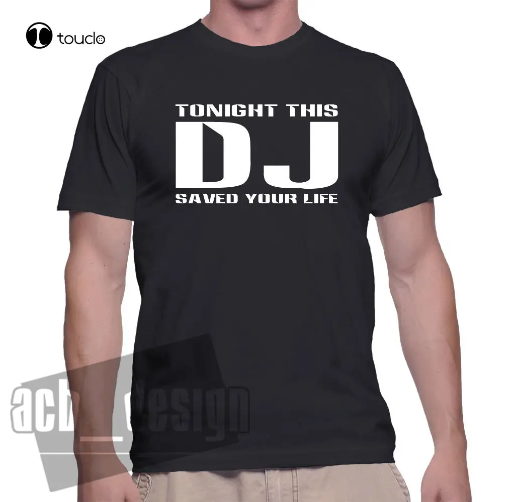 New Fashion Tee Shirt Tonight This Dj Saved Your Life T-Shirt Various Colours And Sizes Crew Neck Summer T-Shirt Unisex
New Fashion Tee Shirt Tonight This Dj Saved Your Life T-Shirt Various Colours And Sizes Crew Neck Summer T-Shirt Unisex