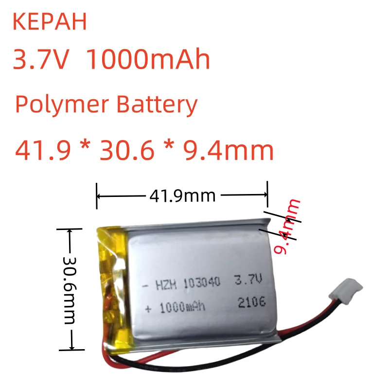 KEPAH 3.7V 1000mAh 103040 polymer rechargeable battery (2.54 terminal plug) suitable for handheld GPS Bluetooth connector MP4MP5
KEPAH 3.7V 1000mAh 103040 polymer rechargeable battery (2.54 terminal plug) suitable for handheld GPS Bluetooth connector MP4MP5