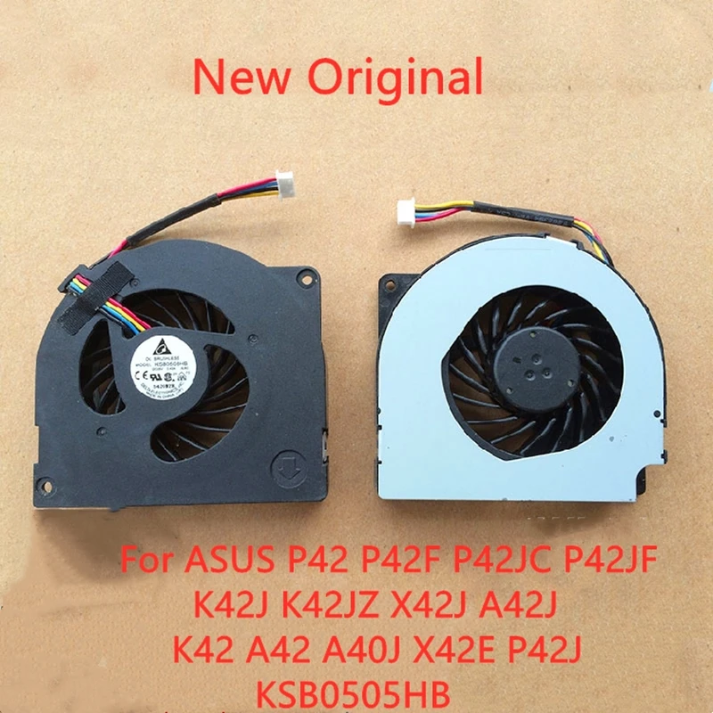 New Original Laptop CPU Cooling Fan For ASUS P42 P42F P42JC P42JF K42J K42JZ X42J A42J K42 A42 A40J X42E P42J Fan KSB0505HB
New Original Laptop CPU Cooling Fan For ASUS P42 P42F P42JC P42JF K42J K42JZ X42J A42J K42 A42 A40J X42E P42J Fan KSB0505HB