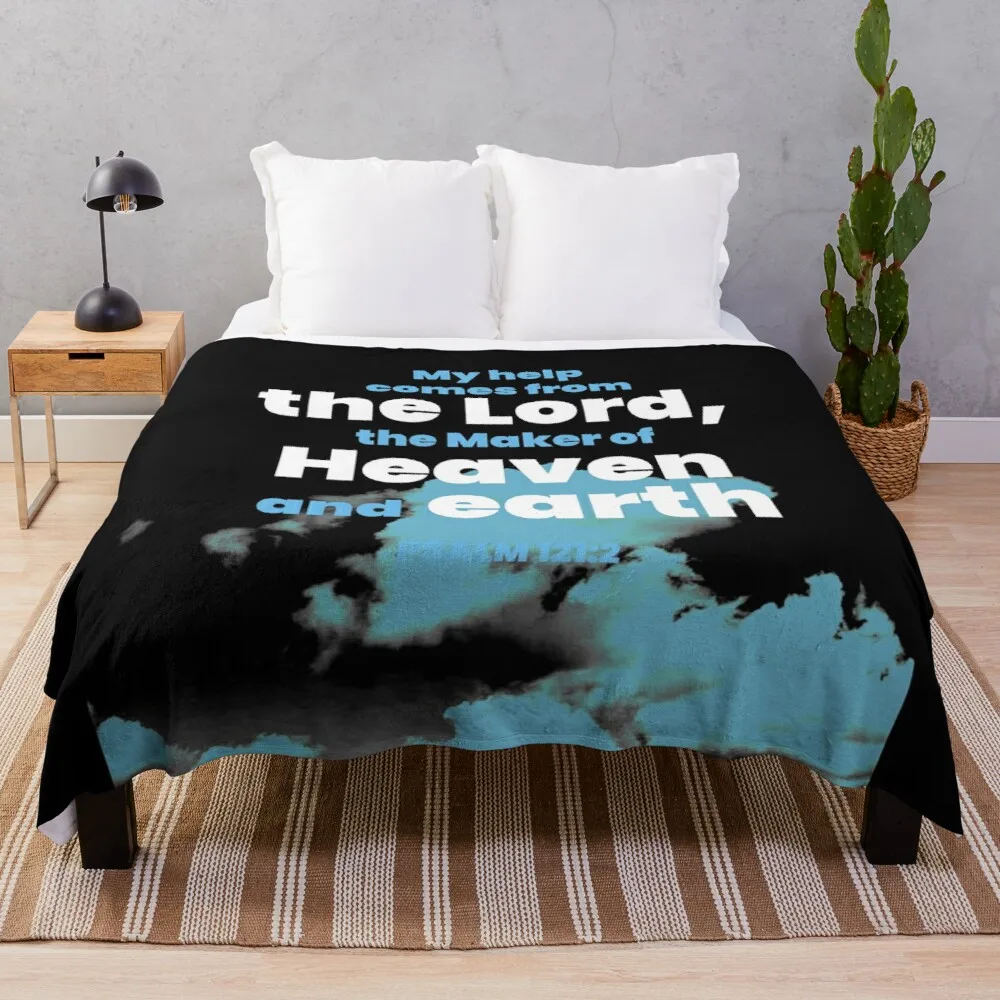 

My help comes from the Lord, the Maker of heaven and earth 3 Throw Blanket Decorative Blankets