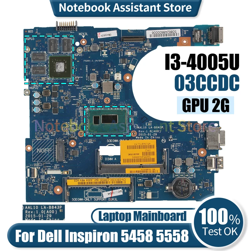 

For Dell Inspiron 5458 5558 Laptop Mainboard AAL10 LA-B843P 03CCDC SR1EK I3-4005U N15V-GM-S-A2 2G Notebook Motherboard Tested