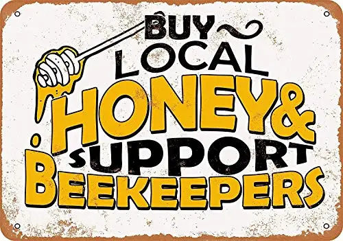 

Stevenca Metal Tin Sign Vintage Look Buy Local Honey Support Beekeepers Vintage Retro Aluminum Sign for Wall Decor 8x12 Inch