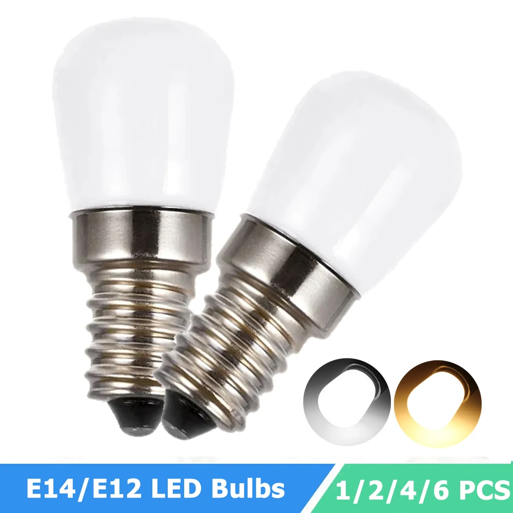 

1/2/4/6pcs E14 E12 LED Bulbs DC12V/24V Mini Fridge Light Bulb 110V-260V Cold/Warm White Refrigerator Lamp 2W Cabinet Lights