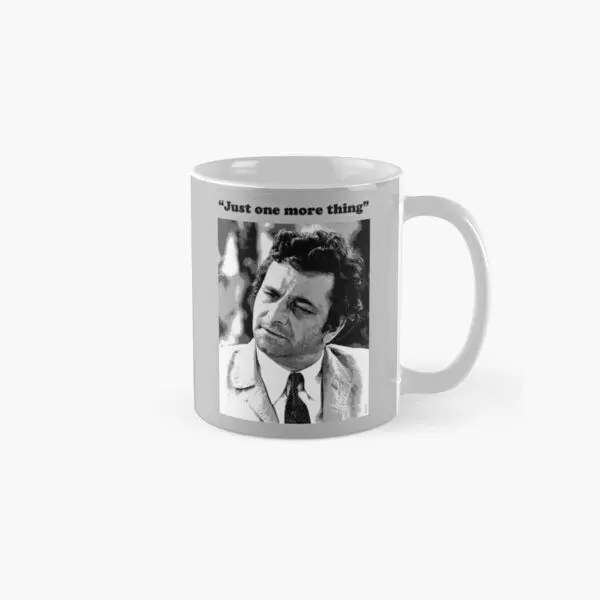 

Columbo Just One More Thing Classic Mug Design Printed Coffee Tea Handle Round Simple Photo Image Gifts Drinkware Picture Cup