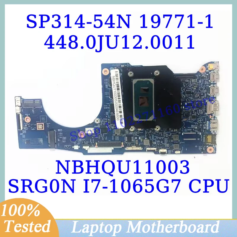 

448.0JU12.0011 19771-1 For Acer Spin 3 SP314-54N With SRG0N I7-1065G7 CPU NBHQU11003 Laptop Motherboard 100% Tested Working Well