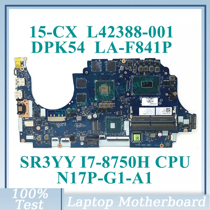 

L42388-001 L42388-501 L42388-601 W/SR3YY I7-8750H CPU LA-F841P For HP 15-CX Laptop Motherboard N17P-G1-A1 GTX1050TI 100% Tested