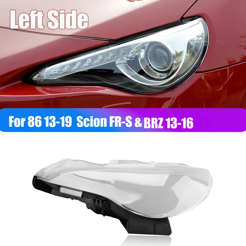 

Front Headlight Lens Cover Lampshade For Toyota 86 13-19/Scion FR-S/Subaru BRZ 13-16 Head Light Lamp Shell Shade Case Parts