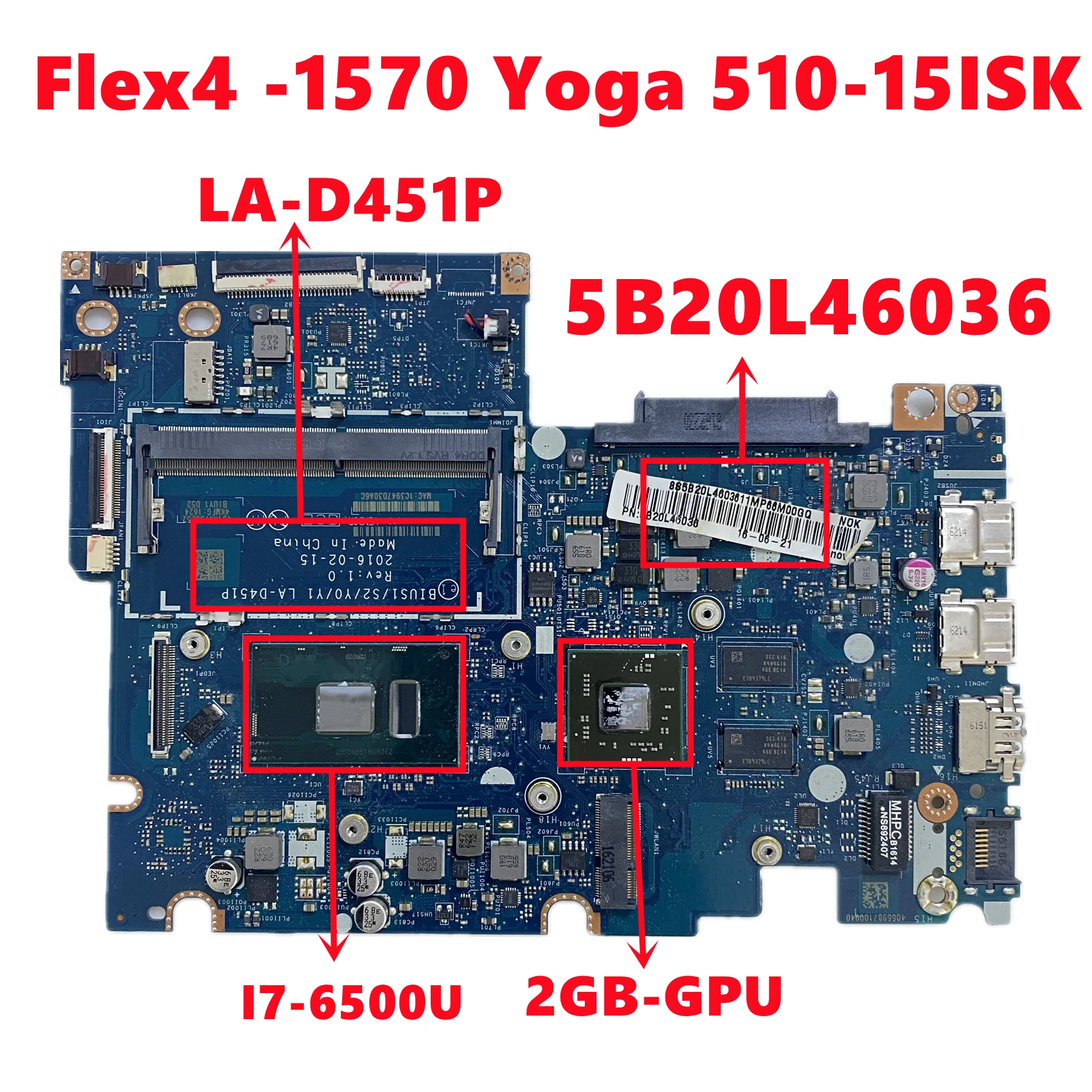FRU:5B20L46036 For Lenovo Flex 4-1570 Yoga 510-15ISK Laptop Motherboard LA-D451P With I7-6500U CPU 216-0864018 GPU 100% Tested
FRU:5B20L46036 For Lenovo Flex 4-1570 Yoga 510-15ISK Laptop Motherboard LA-D451P With I7-6500U CPU 216-0864018 GPU 100% Tested