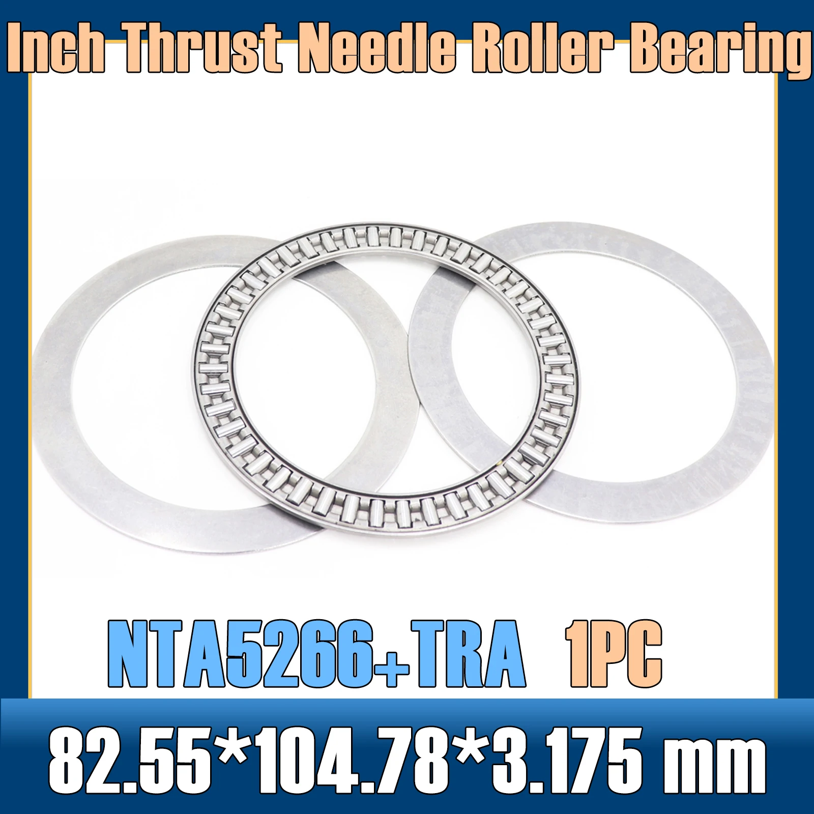 

NTA5266 + 2TRA Inch Thrust Needle Roller Bearing With Two TRA5266 Washers 82.55*104.78*3.175 mm ( 1 PC ) TC5526 NTA5526 Bearings