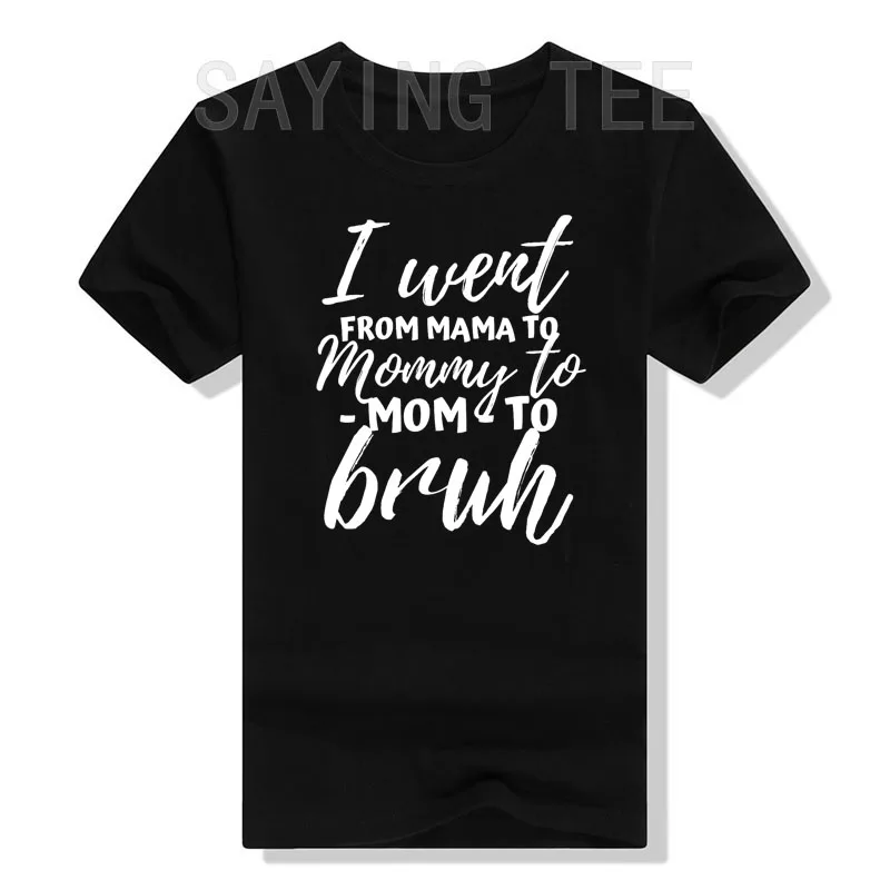 

I Went From Mom Bruh Shirt Funny Mothers Day Gifts for Mama T-Shirt Women's Fashion Mommy Tee Tops Letter Sayings Graphic Outfit