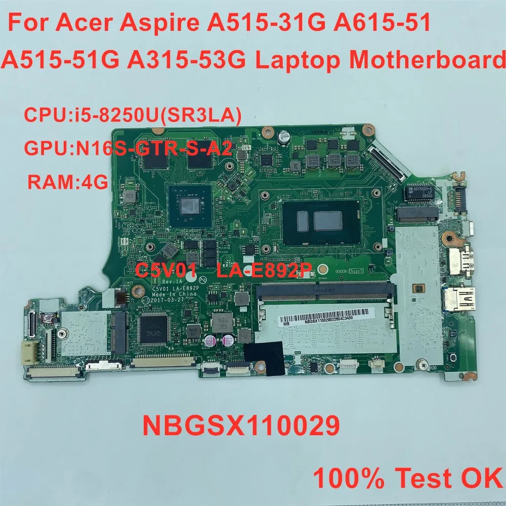 For Acer Aspire A515-31g A615-51 A515-51g A3 Laptop Motherboard CPU:I5-8250U GPU N16s-GTR-S-A2 RAM 4GB C5V01 LA-E892P Test Ok
For Acer Aspire A515-31g A615-51 A515-51g A3 Laptop Motherboard CPU:I5-8250U GPU N16s-GTR-S-A2 RAM 4GB C5V01 LA-E892P Test Ok