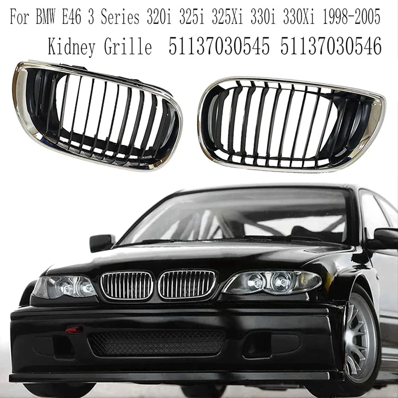 

Kidney Grille for BMW E46 3 Series 320I 325I 325Xi 330I 330Xi 1998-2005 Front Bumper 51137030545 51137030546