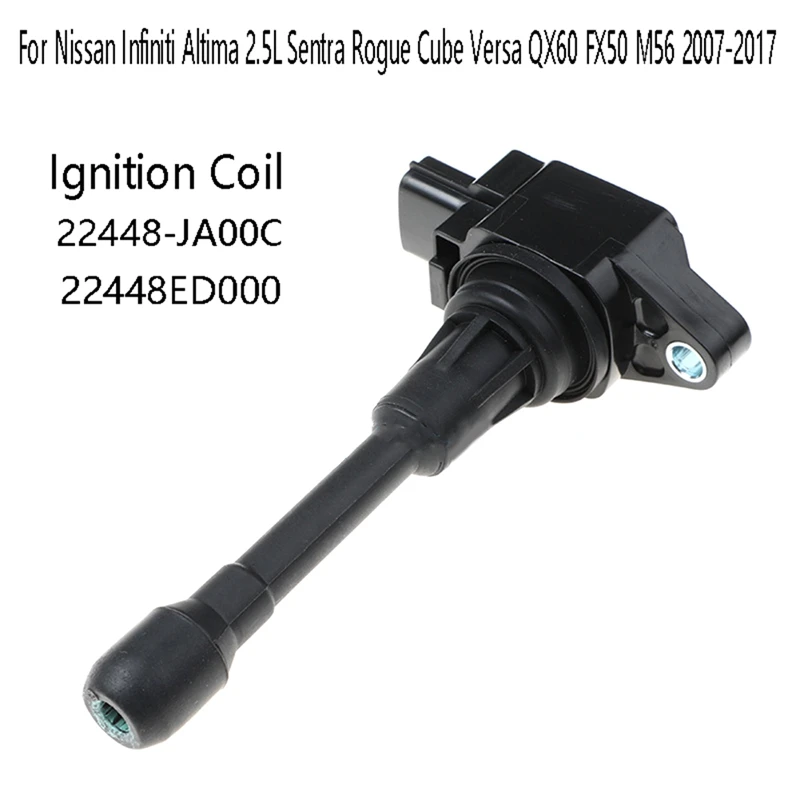 Ignition Coil For Nissan Infiniti Altima 2.5L Sentra Rogue Cube Versa QX60 FX50 M56 2007-2017 22448-JA00C 22448ED000 Accessories
Ignition Coil For Nissan Infiniti Altima 2.5L Sentra Rogue Cube Versa QX60 FX50 M56 2007-2017 22448-JA00C 22448ED000 Accessories