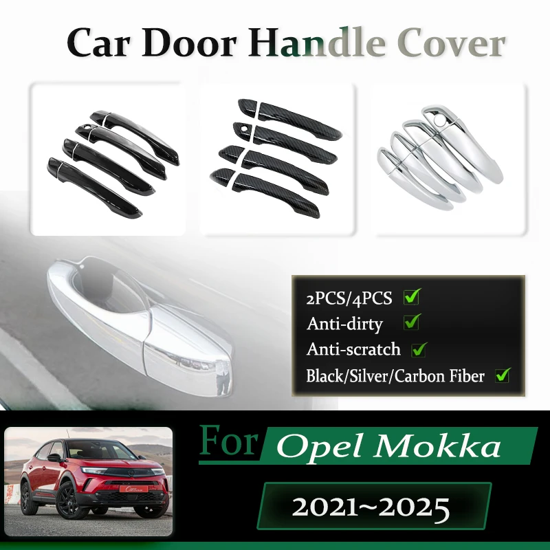 

Car Door Handle Covers Fit For Opel Vauxhall Mokka B MK2 2021~2025 Anti-dusty Chromium Styling Trim ABS Sticker Auto Accessories