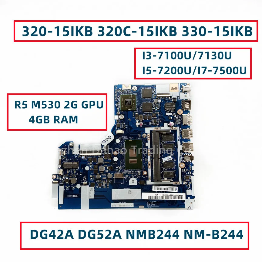 

DG42A DG52A NMB244 NM-B244 For Lenovo 320-15IKB 320C-15IKB 330-15IKB Laptop Motherboard With I3 I5 I7 CPU R5 M530 2G GPU 4GB RAM