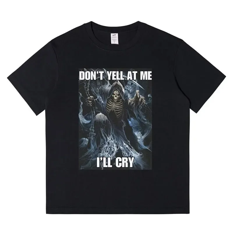 Funny Don't Yell At Me I'll Cry Skeleton Meme T-Shirt Men Women 90s Vintage Hip Hop Gothic Short Sleeve T Shirt Cotton T Shirts
Funny Don't Yell At Me I'll Cry Skeleton Meme T-Shirt Men Women 90s Vintage Hip Hop Gothic Short Sleeve T Shirt Cotton T Shirts