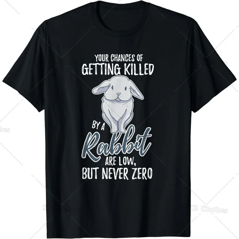 

Killed By A Rabbit Are Low But Never Zero Funny Short Sleeve Tee Bunny Lover T-Shirt for Women Men