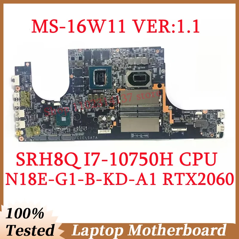 

For MSI MS-16W11 VER:1.1 W/SRH8Q I7-10750H CPU Mainboard N18E-G1-B-KD-A1 RTX2060 Laptop Motherboard 100%Full Tested Working Well