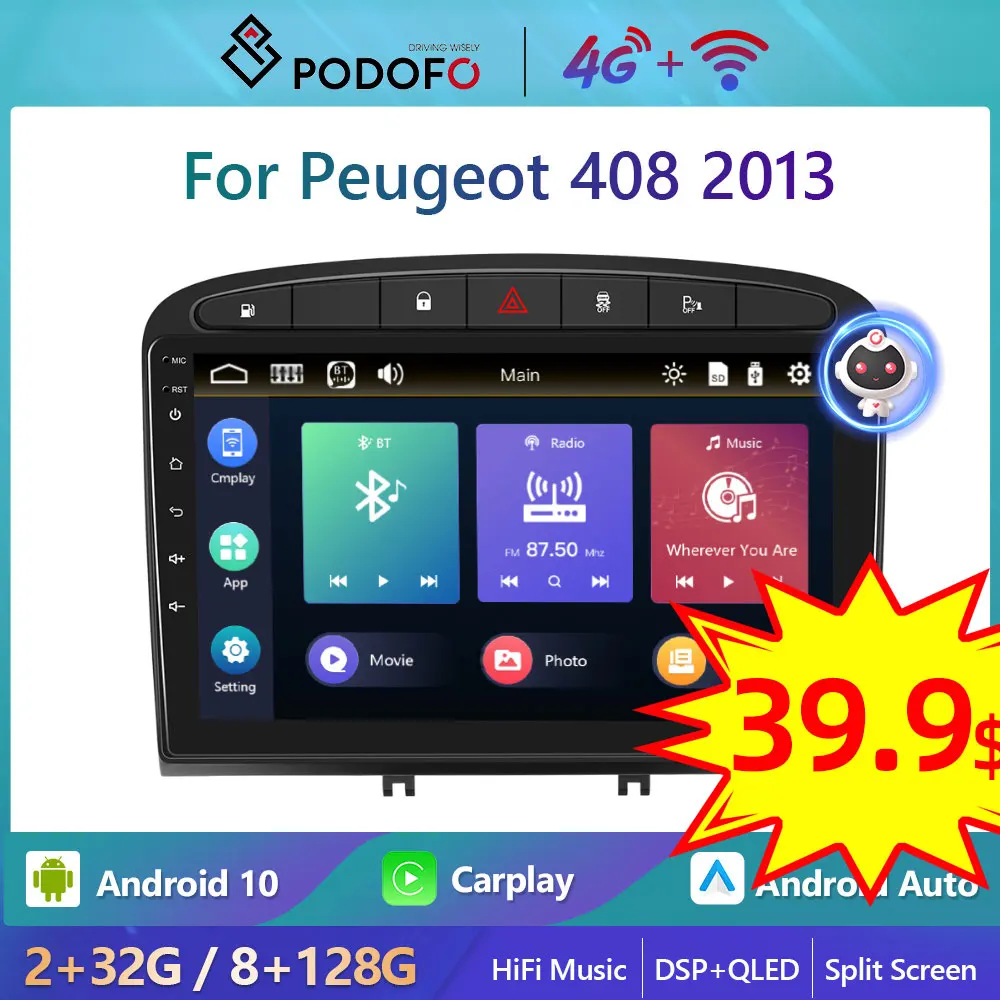 Podofo Android 4G WiFi Car Radio For Peugeot 408 2013 8+128G Carplay Autoradio Stereo Player HiFi Music Ai Voice DSP GPS 
Podofo Android 4G WiFi Car Radio For Peugeot 408 2013 8+128G Carplay Autoradio Stereo Player HiFi Music Ai Voice DSP GPS