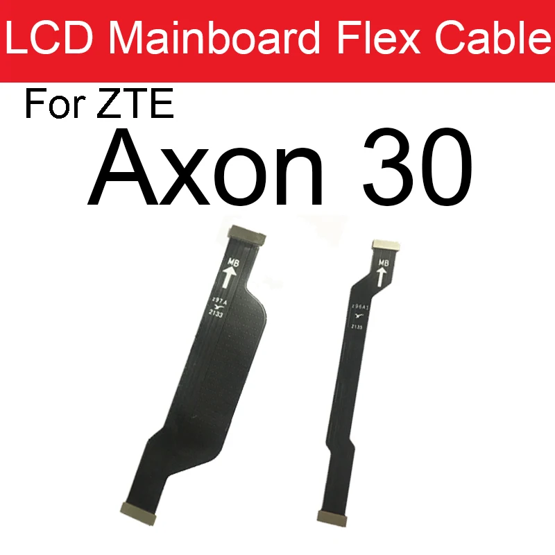 LCD Screen MainBoard Flex Cable For ZTE Axon 30 LCD Display Motherboard Flex Cable Ribbon Parts
LCD Screen MainBoard Flex Cable For ZTE Axon 30 LCD Display Motherboard Flex Cable Ribbon Parts