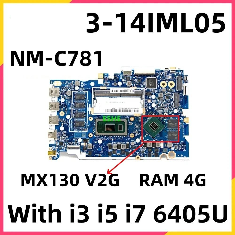 

NM-C781 14" For Lenovo Ideapad V14 G1-IML 3-14IML05 Laptop Motherboard With i3 i5 i7 6405U MX130 2G RAM 4G 5B20S44174