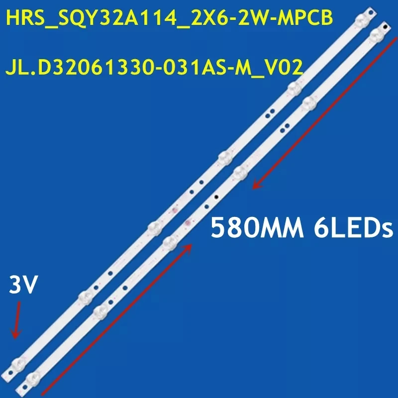 

20PCS LED Backlight strip 6 Lamp HRS_SQY32A114_2X6-2W-MPCB 12MMV6 JL.D32061330-031AS-M_V02 For ECON EX-32HT002B V1T09 32IH170