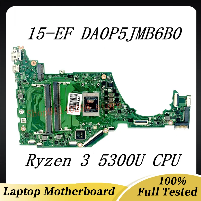 Материнская плата DA0P5JMB6B0 для ноутбука HP 15-EF 15S-ER 15S-EQ, материнская плата для ноутбука с процессором AMD Ryzen 3 5300U 100%, полностью протестированная, работает хорошо
Материнская плата DA0P5JMB6B0 для ноутбука HP 15-EF 15S-ER 15S-EQ, материнская плата для ноутбука с процессором AMD Ryzen 3 5300U 100%, полностью протестированная, работает хорошо