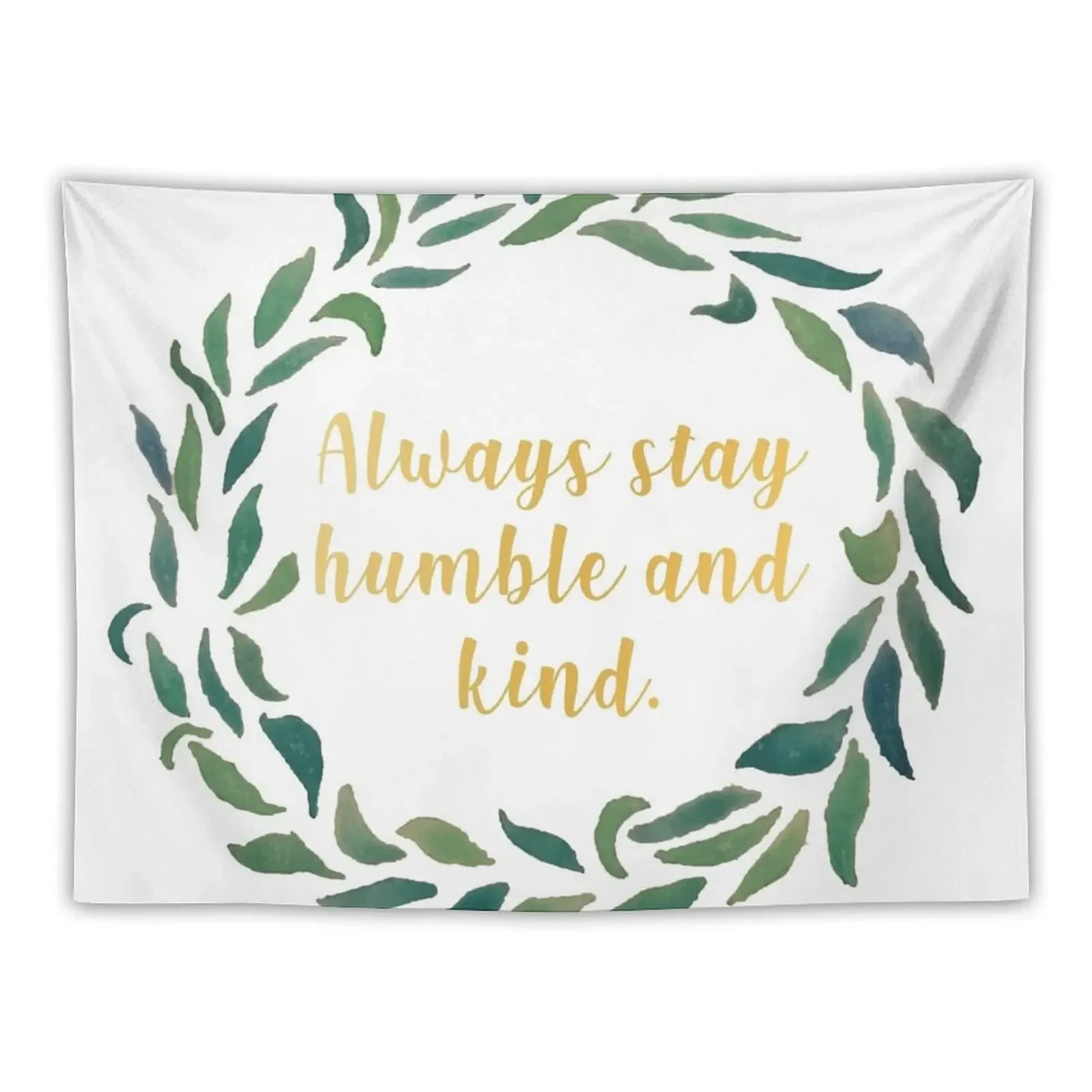 Always Stay Humble and Kind. Tapestry House Decoration Decoration For Bedroom Decoration Wall Tapestry
Always Stay Humble and Kind. Tapestry House Decoration Decoration For Bedroom Decoration Wall Tapestry