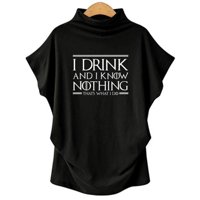 2022 Summer Women Clothing Short Sleeve Turtleneck Women's T-shirt I Drink And I Know No Thing Cotton Woman Tops For Girls
2022 Summer Women Clothing Short Sleeve Turtleneck Women's T-shirt I Drink And I Know No Thing Cotton Woman Tops For Girls