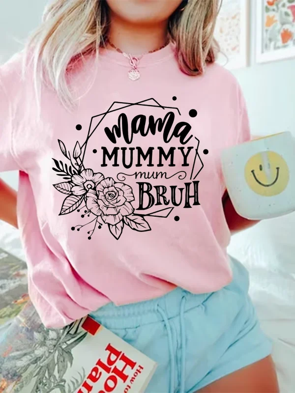 

New Trend Vintage Mother's Day Female T-shirt Mama Mummy Mum Bruh Slogan Women Shirt Retro Elegance Rose Print Girl Casual Tee