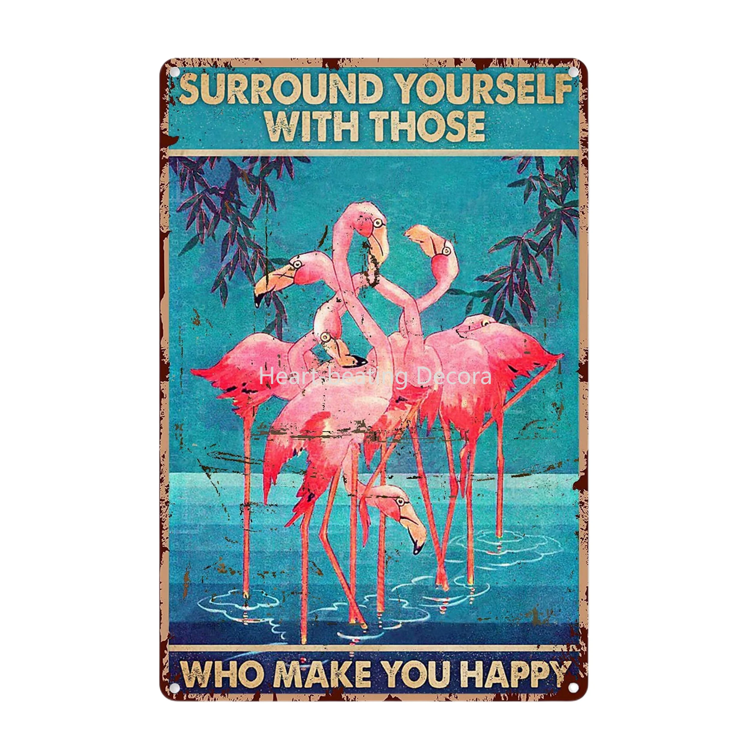 Flamingos - Surround Yourself With Those Who Make You Happy" Metal Tin Sign (8''x12''/20cm*30cm), Novelty Vintage Plaque Decor
Flamingos - Surround Yourself With Those Who Make You Happy" Metal Tin Sign (8''x12''/20cm*30cm), Novelty Vintage Plaque Decor