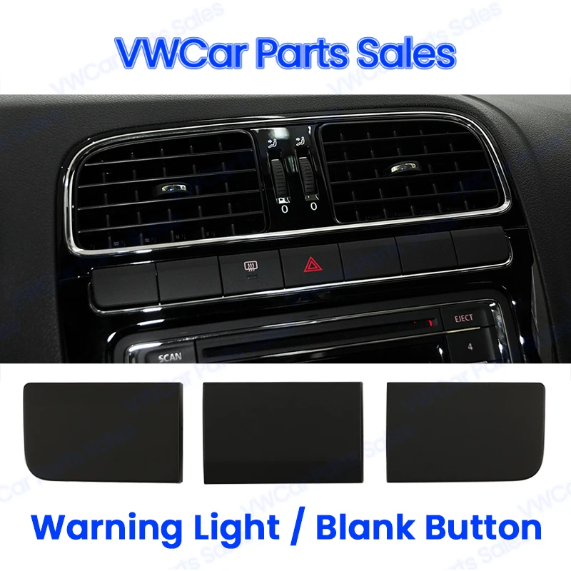 For VW Polo 2011-2013 Original Car Center Console Blank Button Cover Switch Button Trim Cover For Car Accessories Interior
For VW Polo 2011-2013 Original Car Center Console Blank Button Cover Switch Button Trim Cover For Car Accessories Interior