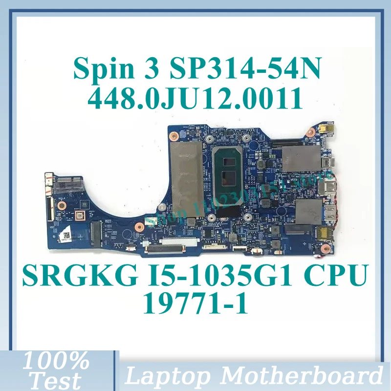 

448.0JU12.0011 с SRGKG I5-1035G 1 ЦП 8 Гб материнская плата 19771-1 для Acer Spin 3 SP314-54N материнская плата для ноутбука 100% полностью протестирована хорошо