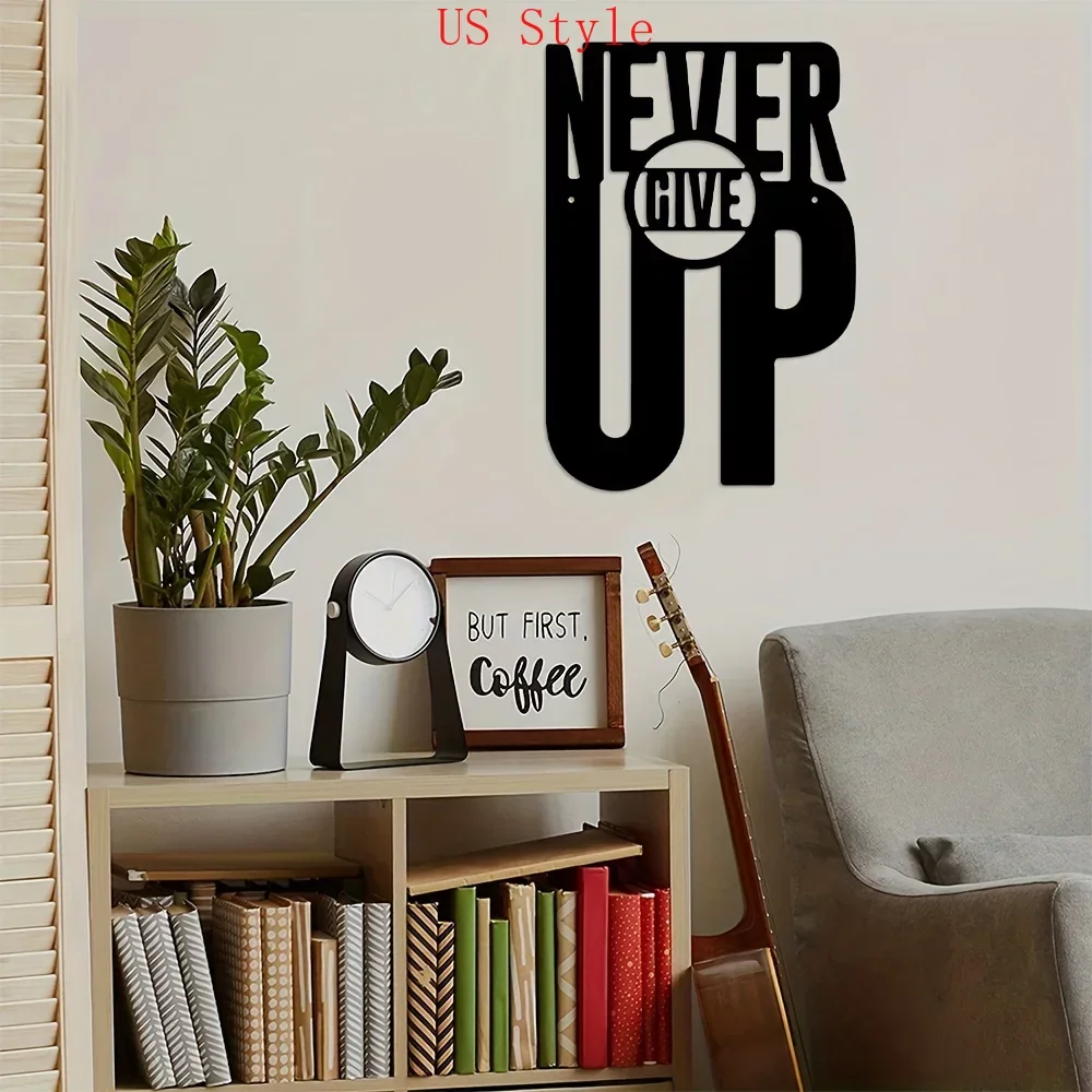 

Never Give Up Metal Wall Hanging Decor Metal Artwork Scene Decoration LivingRoom Study Room Wall Mounted Decor Holiday Gift Gard