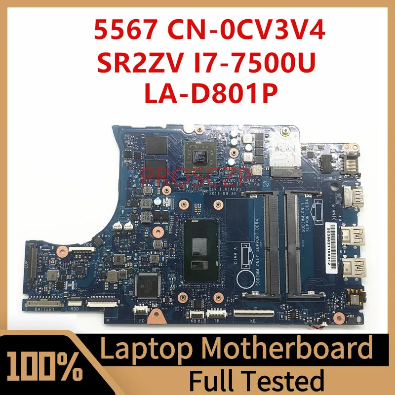 Mainboard CN-0CV3V4 0CV3V4 CV3V4 FOR DELL 5567 Laptop Motherboard LA-D801P With SR2ZV I7-7500U CPU 100% Full Tested Working Well
Mainboard CN-0CV3V4 0CV3V4 CV3V4 FOR DELL 5567 Laptop Motherboard LA-D801P With SR2ZV I7-7500U CPU 100% Full Tested Working Well