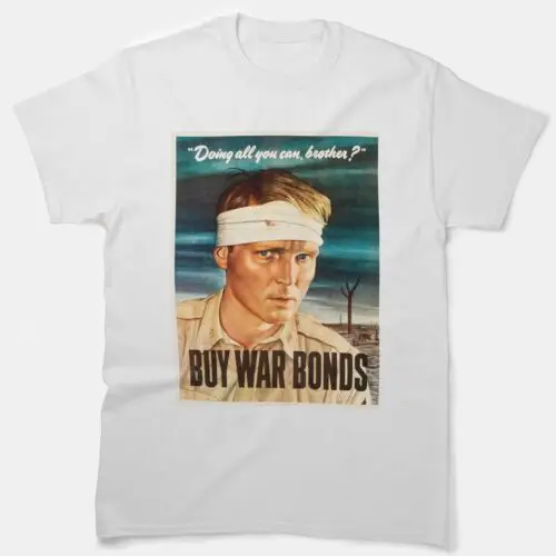 BUY WAR BONDS POSTER "DOING ALL YOU CAN, BROTHER" T-SHIRT 
BUY WAR BONDS POSTER "DOING ALL YOU CAN, BROTHER" T-SHIRT