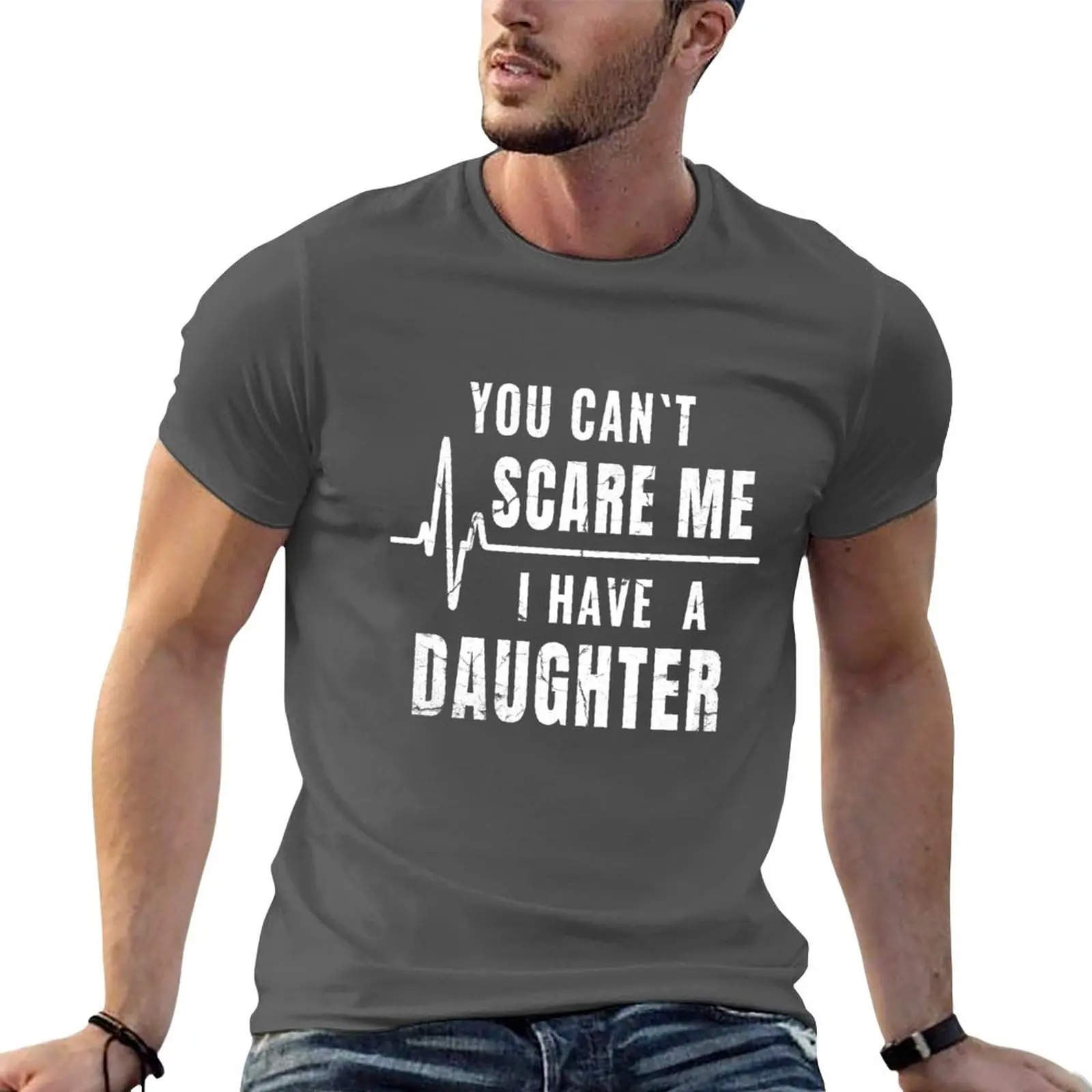 

New You Can't Scare Me I Have A Daughter T-Shirt Funny Gift T-Shirt summer top blank t shirts t shirts for men