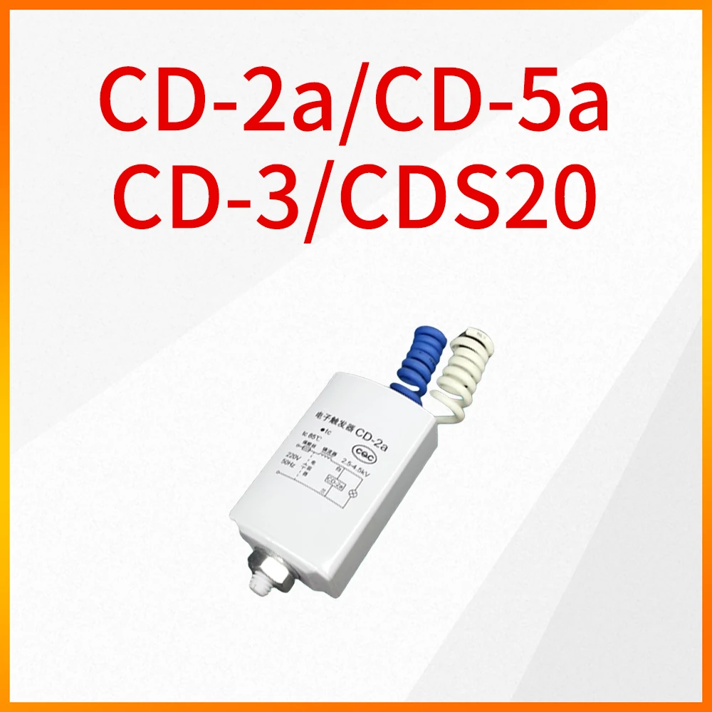Electronic Trigger CD-2a CD-5 CD-3a CDS20 For Metal Halide Lamp Sodium Lamp Projection Lamp Two Wire Trigger
Electronic Trigger CD-2a CD-5 CD-3a CDS20 For Metal Halide Lamp Sodium Lamp Projection Lamp Two Wire Trigger