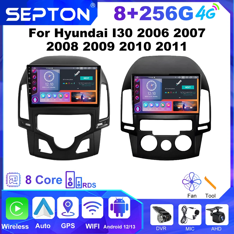 SEPTON Android Car Stereo Radio for Hyundai I30 2006 2007 2008 2009 2010 2011 Multidedia Player 4G BT GPS 8+256G WIFI Autoradio
SEPTON Android Car Stereo Radio for Hyundai I30 2006 2007 2008 2009 2010 2011 Multidedia Player 4G BT GPS 8+256G WIFI Autoradio