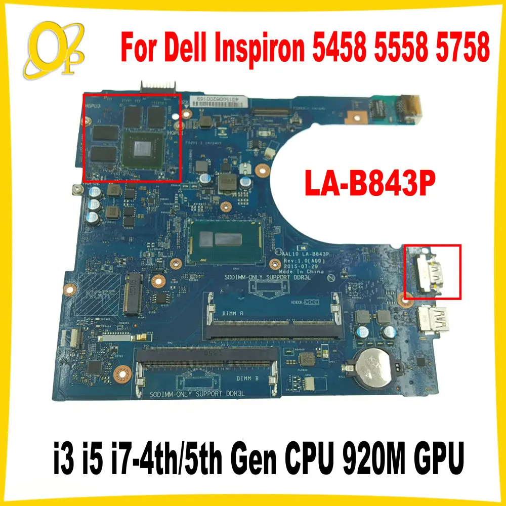

AAL10 LA-B843P for Dell Inspiron 5458 5558 5758 Laptop Motherboard with i3 i5 i7-4th/5th Gen CPU 920M GPU DDR3 Fully tested