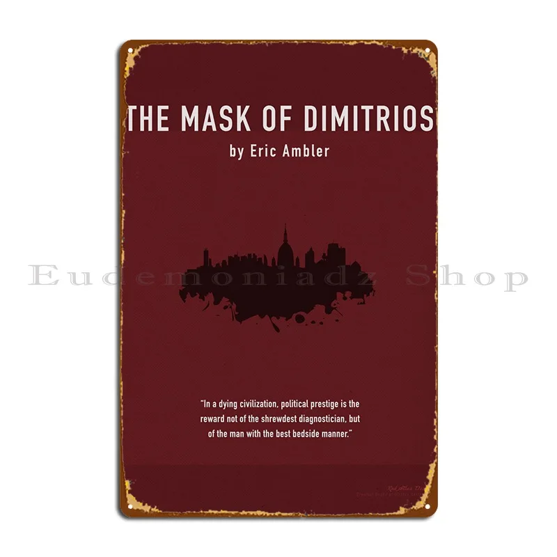 The Mask Of Dimitrios Metal Plaque Wall Decor Designing Living Room Pub Funny Tin Sign Poster
The Mask Of Dimitrios Metal Plaque Wall Decor Designing Living Room Pub Funny Tin Sign Poster