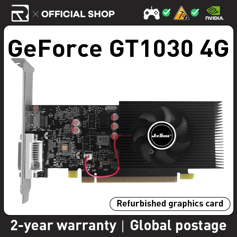 JIESHUO Graphics card NVIDIA GT 1030 4GB 384SP 64BIT GPU gt1030 4g Suitable for PC desktop video office game 1030 gt 
JIESHUO Graphics card NVIDIA GT 1030 4GB 384SP 64BIT GPU gt1030 4g Suitable for PC desktop video office game 1030 gt