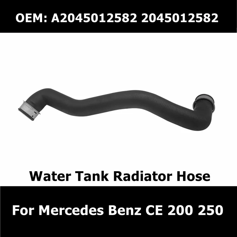 A2045012582 2045012582 Coolant Water Hose Pipe For Mercedes Benz C/E 200 250 Car Accessories Water Tank Radiator Hose
A2045012582 2045012582 Coolant Water Hose Pipe For Mercedes Benz C/E 200 250 Car Accessories Water Tank Radiator Hose