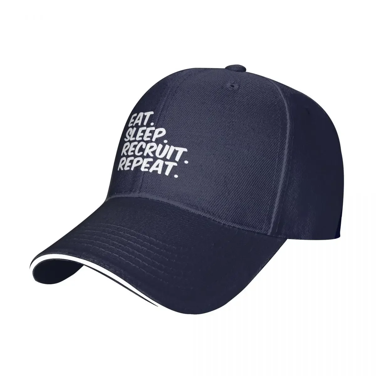 

Eat Sleep Recruit Repeat Cap Baseball Cap snapback cap sunhat Hat male Women's