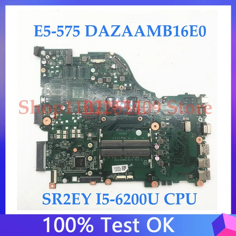 DAZAAMB16E0 With SR2EY I5-6200U CPU Mainboard For Acer E5-575 E5-575G F5-573 F5-573G E5-774G Laptop Motherboard 100% Full Tested
DAZAAMB16E0 With SR2EY I5-6200U CPU Mainboard For Acer E5-575 E5-575G F5-573 F5-573G E5-774G Laptop Motherboard 100% Full Tested