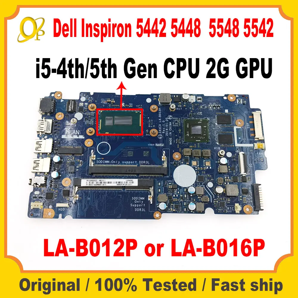 

LA-B012P LA-B016P with i5-4th/5th Gen CPU for Dell Inspiron 5442 5447 5448 5543 5548 5547 Laptop Motherboard 2G GPU DDR3 Tested